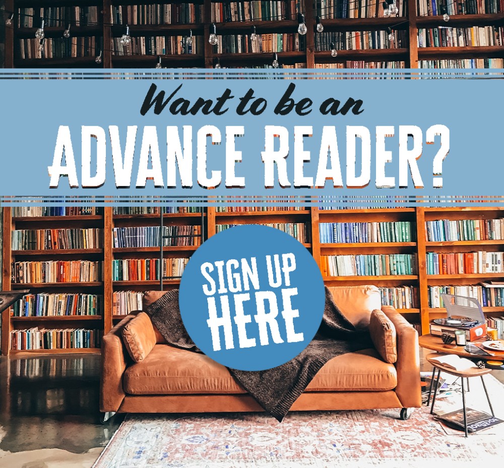 Want to be an advance reader? Click here!